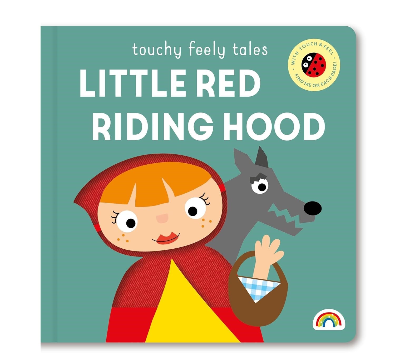 Touchy Feely Tales Little Red Riding Hood - With Touch&Feel - Find Me On Each Page!