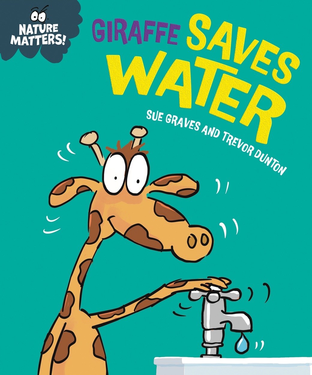Hachette Childrens Group Nature Matters: Giraffe Saves Water