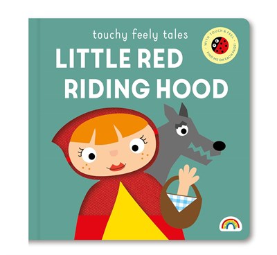 Touchy Feely Tales Little Red Riding Hood - With Touch&Feel - Find Me On Each Page!