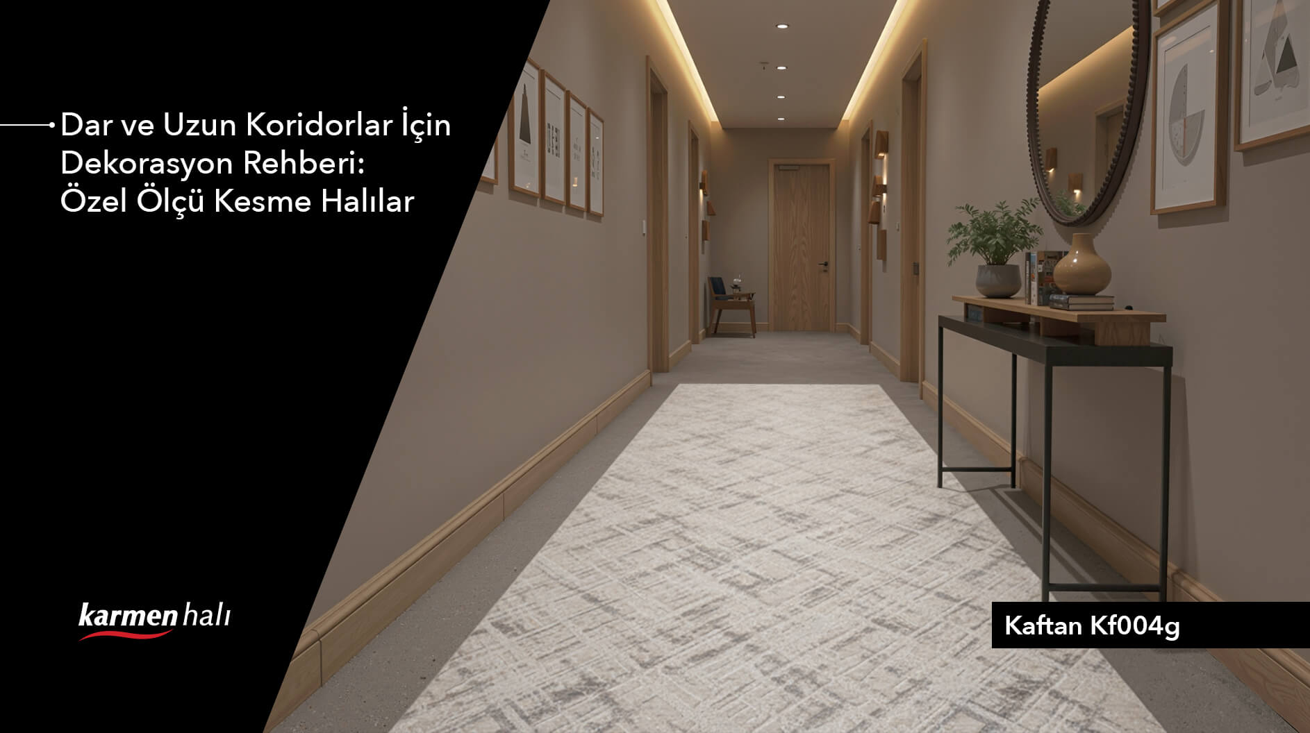 Dar ve Uzun Koridorlar İçin Dekorasyon Rehberi: Özel Ölçü Kesme Halılar