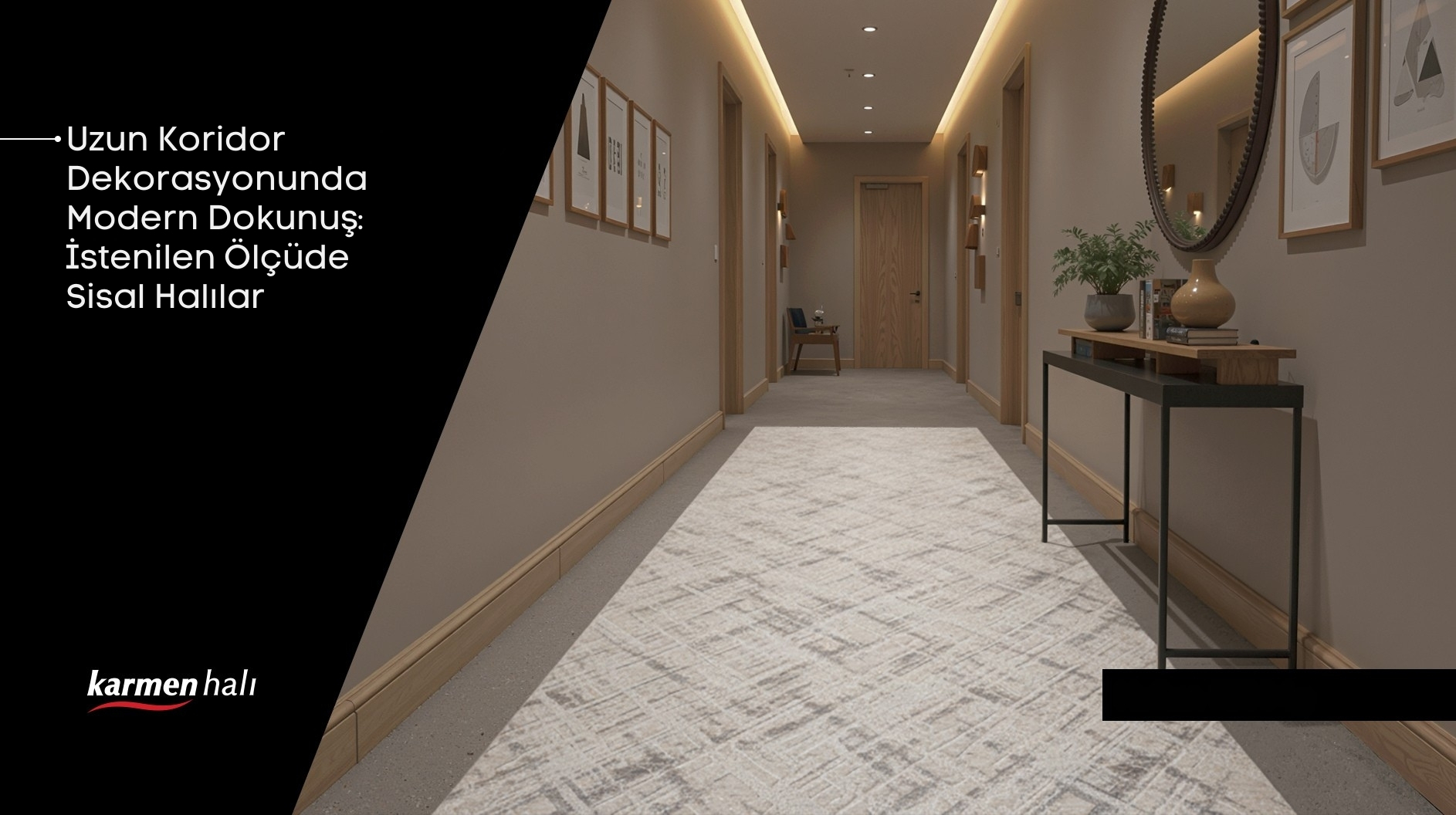 Uzun koridor dekorasyonuna tam uyum sağlayan özel ölçü sisal halı