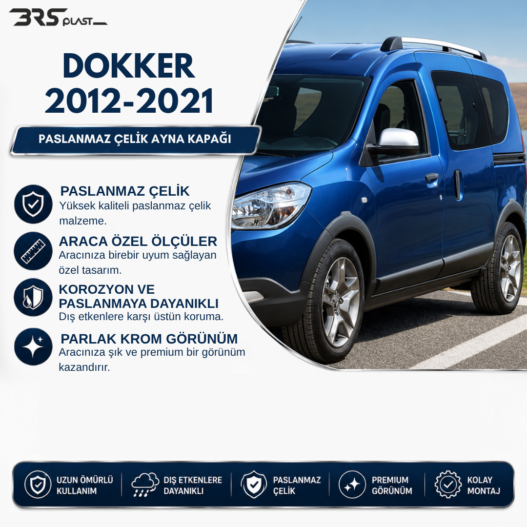 DACIA DOKKER 2012-2021  AYNA KAPAĞI PASLANMAZ ÇELİK