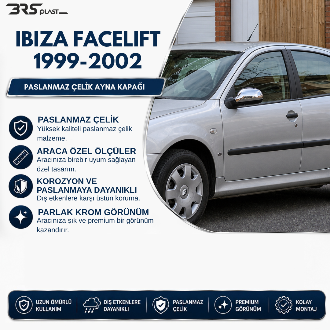 SEAT IBIZA 2 1999-2002 MAKYAJLI AYNA KAPAĞI PASLANMAZ ÇELİK