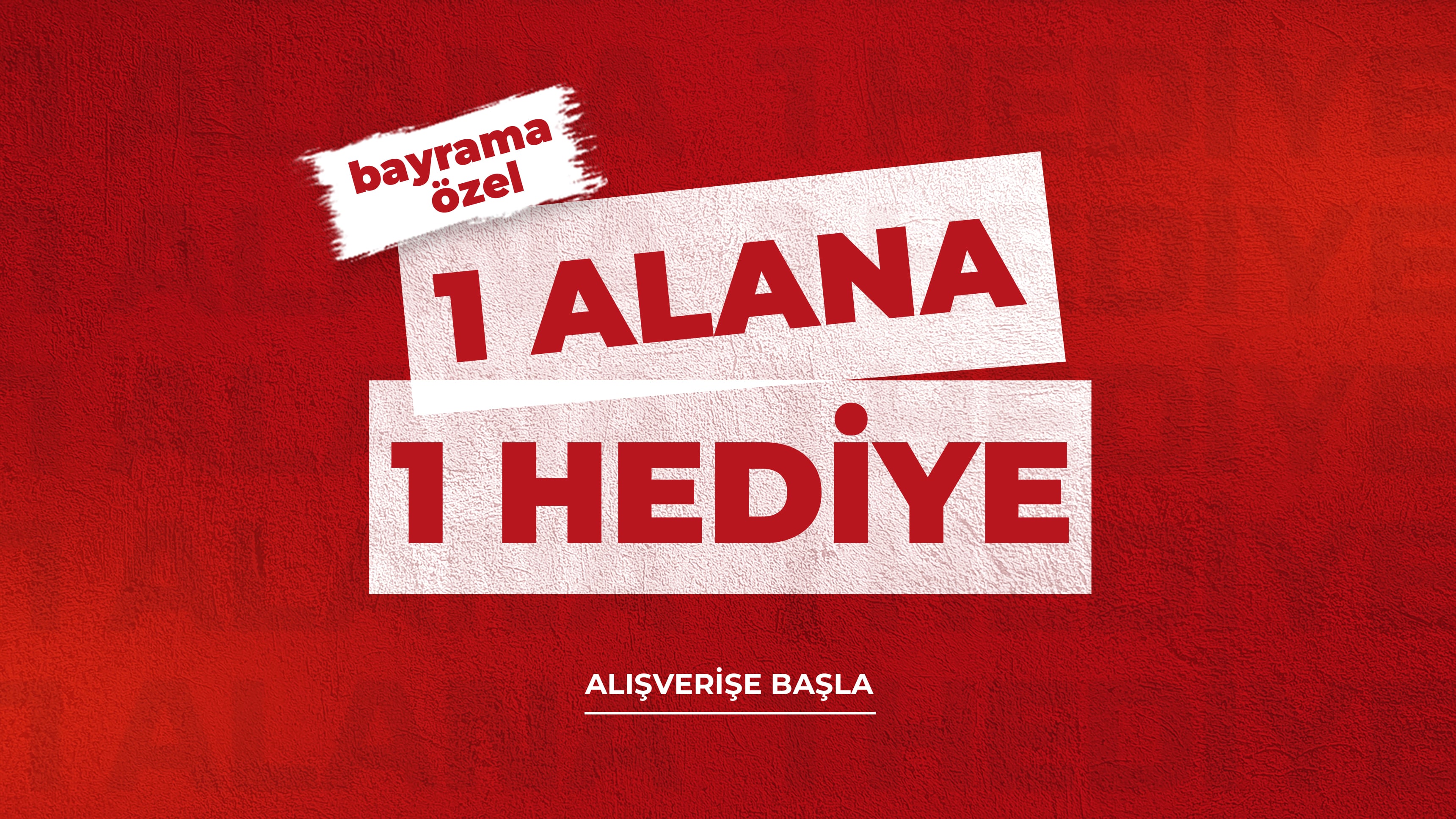 1 ALANA 1 HEDİYE
