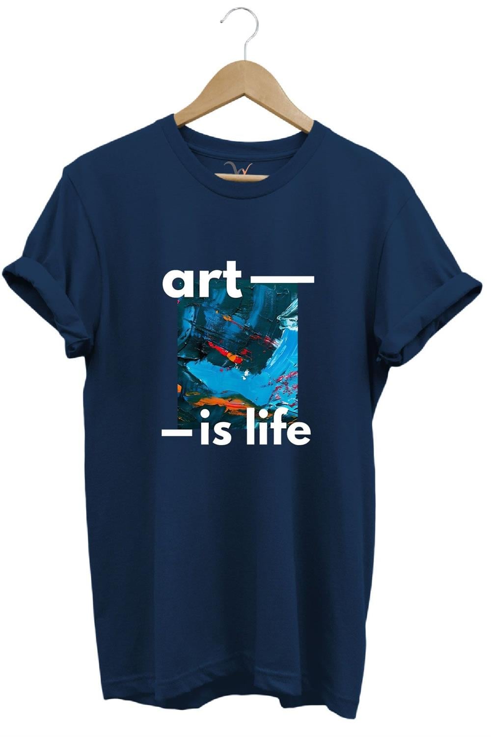 Sanatsal Renkli Tasarım Baskılı Art İs Life Yazılı %100 Pamuk Regular Fit Unisex T-Shirt - Lacivert