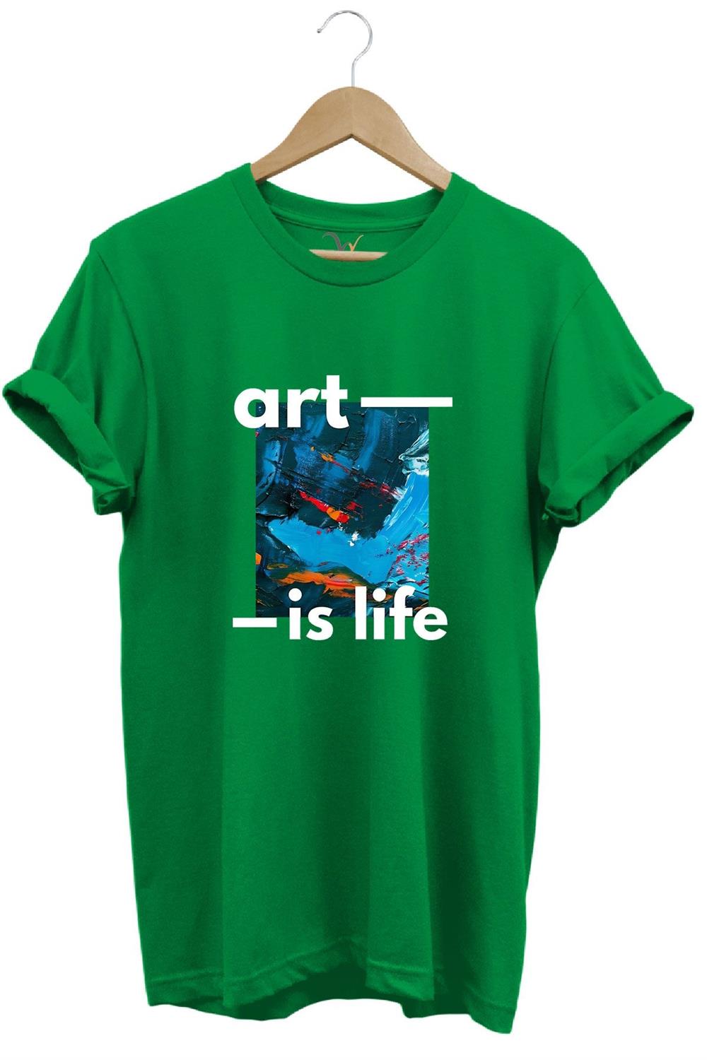 Sanatsal Renkli Tasarım Baskılı Art İs Life Yazılı %100 Pamuk Regular Fit Unisex T-Shirt - Yeşil