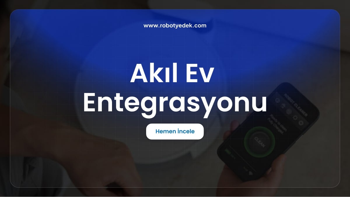 Akıllı Ev Entegrasyonu: Robot Süpürgenizi Alexa ve Google Home ile Senkronize Etme