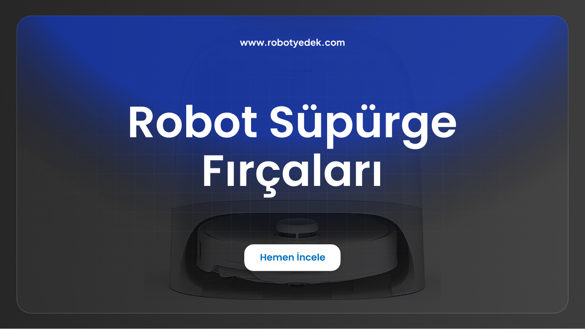 robot süpürge fırçalar