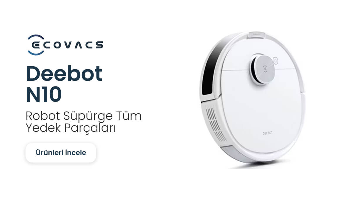 Ecovacs Deebot N10 Robot Süpürge Yedek Parçaları