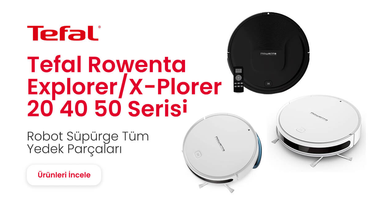 Tefal Rowenta Explorer/X-Plorer 20 40 50 Serisi