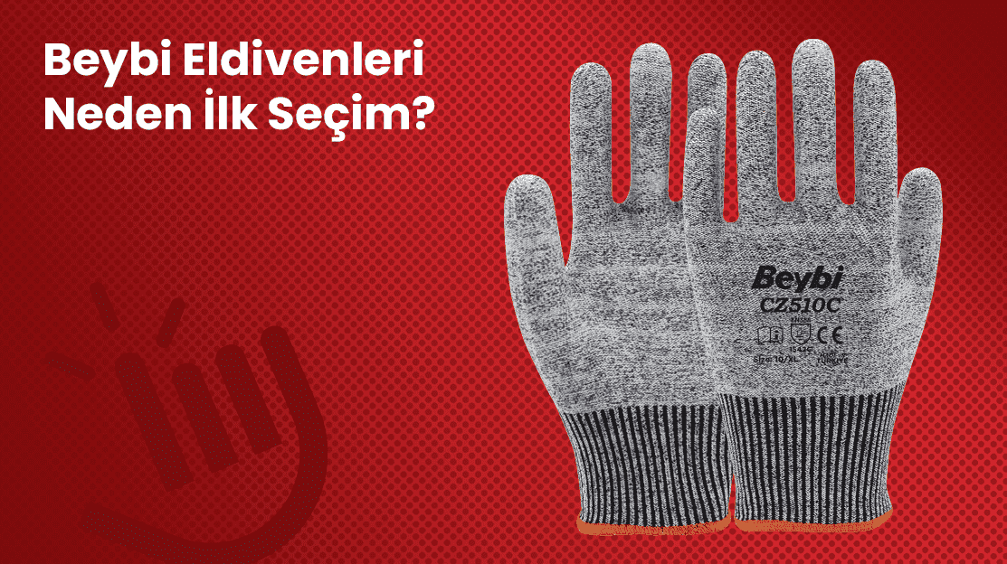 Beybi Eldivenleri Neden İlk Seçim?