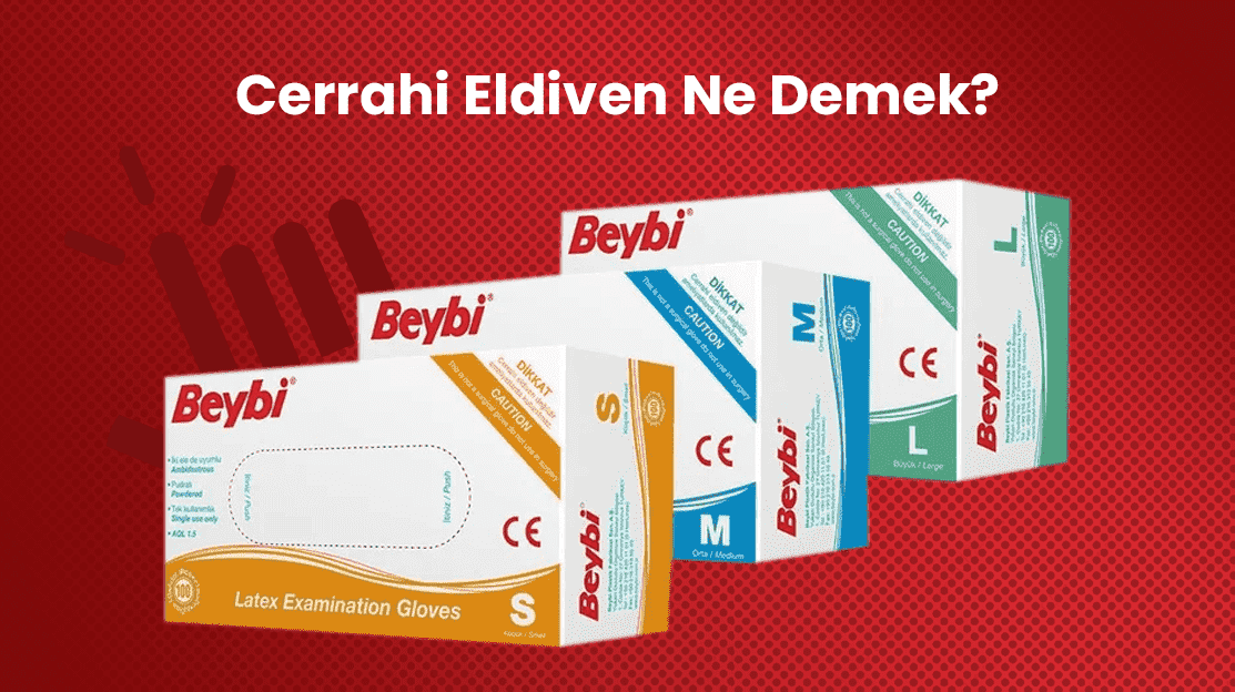 Cerrahi Eldiven Ne Demek?