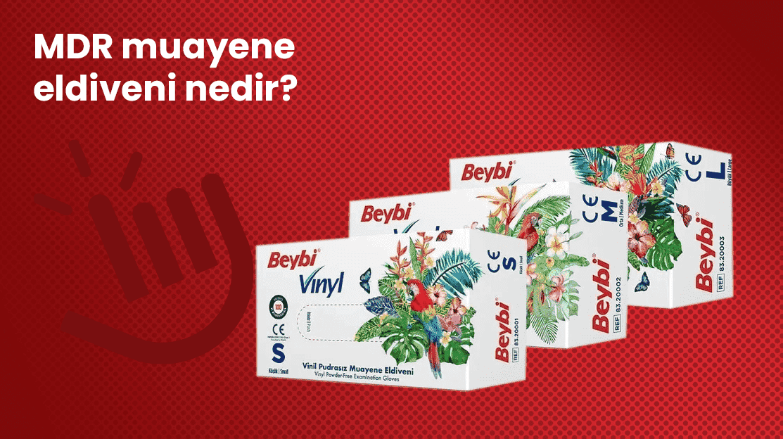 MDR Muayene Eldiveni Nedir?