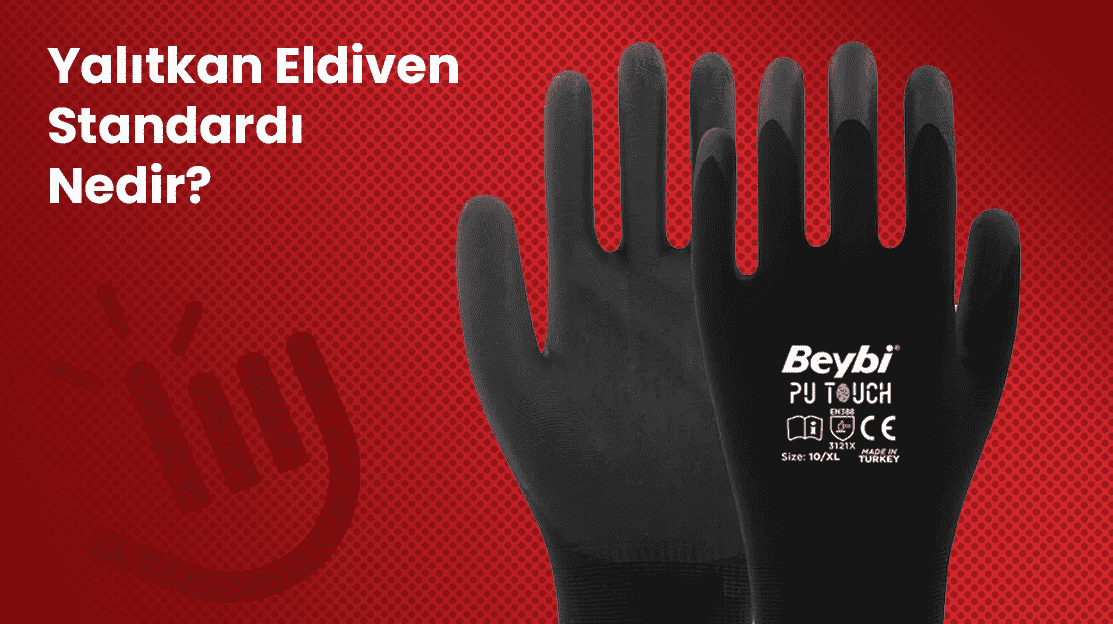 Yalıtkan Eldiven Standardı Nedir?