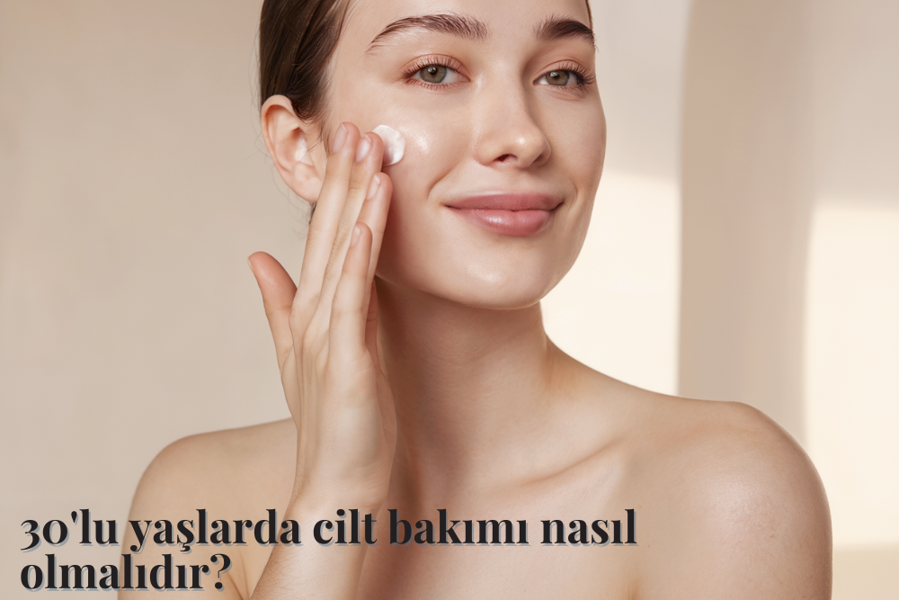 30'lu Yaşlarda Cilt