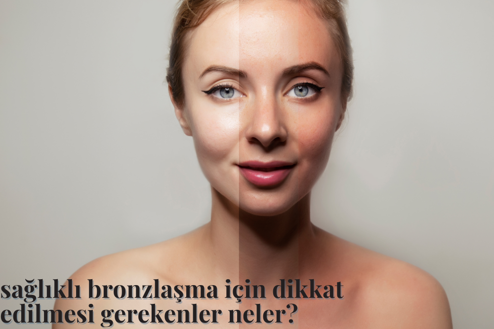 Sağlıklı Bronzlaşma