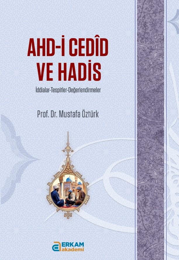 Ahd-i Cedid ve Hadis - Doç. Dr. Mustafa Öztürk