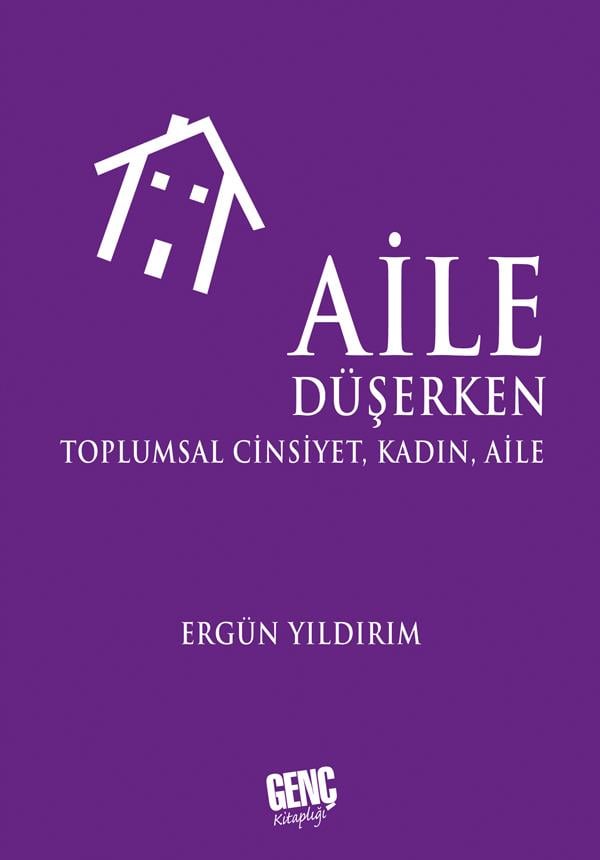 Aile Düşerken - Ergün Yıldırım