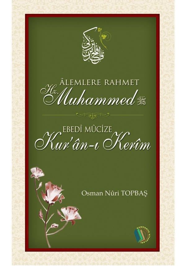 Alemlere Rahmet Hz. Muhammed - Ebedi Mucize Kuran-ı Kerim - Osman Nuri Topbaş