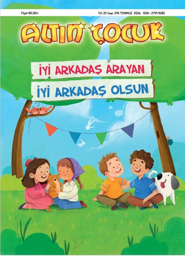 Altın Çocuk Dergisi / Sayı: 290- Nisan 2026-Altın Çocuk Dergisi / Sayı: 281 - Temmuz 2025