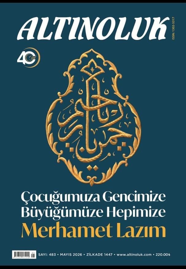 Altınoluk Dergisi / Sayı: 480 - Şubat 2026-Altınoluk Dergisi / Sayı: 471 - Mayıs 2025 - Erkam Yayınları