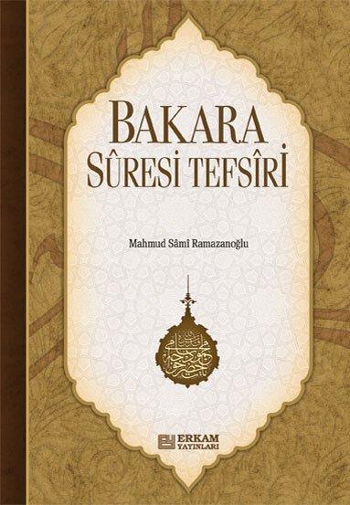 Bakara Sûresi Tefsiri - Mahmud Sami Ramazanoğlu