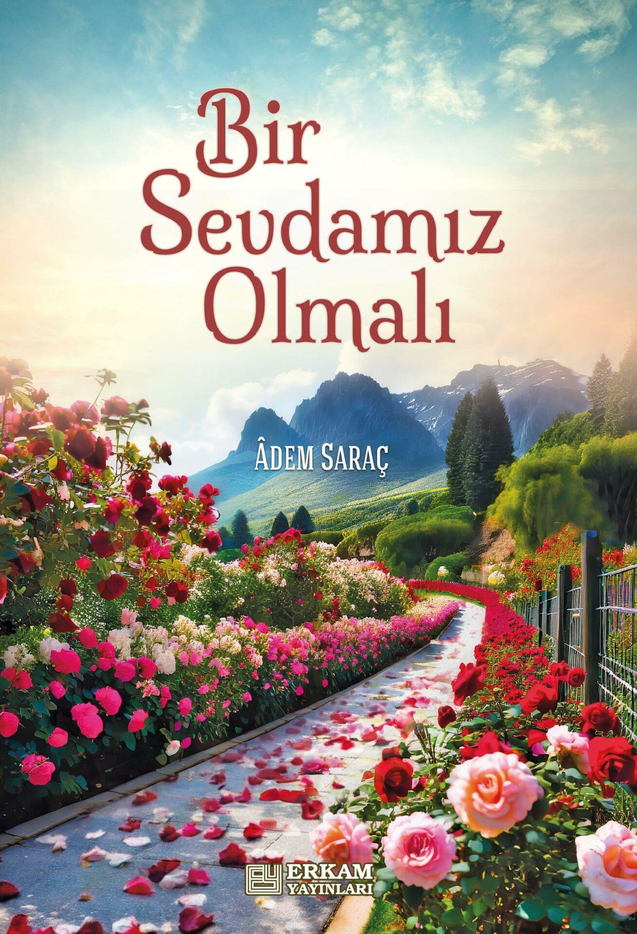 Bir Sevdamız Olmalı - Adem Saraç