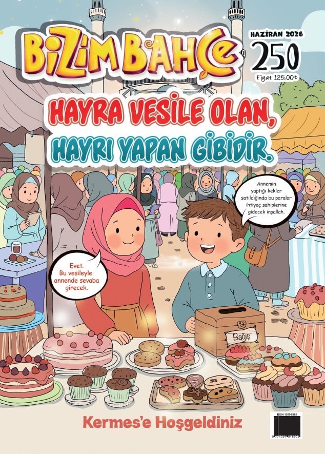 Bizim Bahçe Dergisi / Sayı: 247 - Mart 2026-Bizim Bahçe Dergisi / Sayı: 238 - Haziran 2025 - Erkam Yayınları