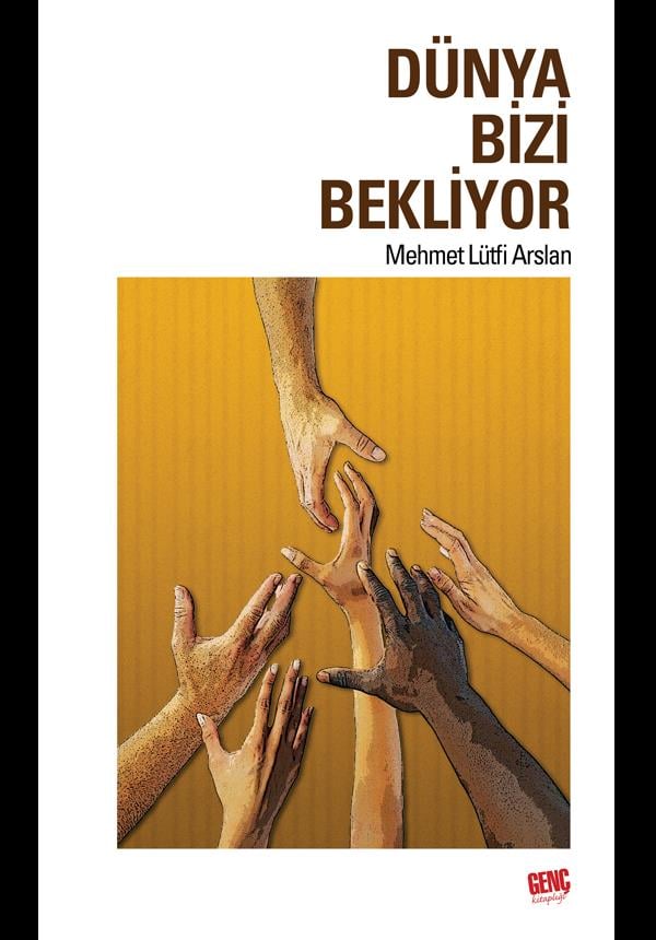 Dünya Bizi Bekliyor - Mehmet Lütfi Arslan