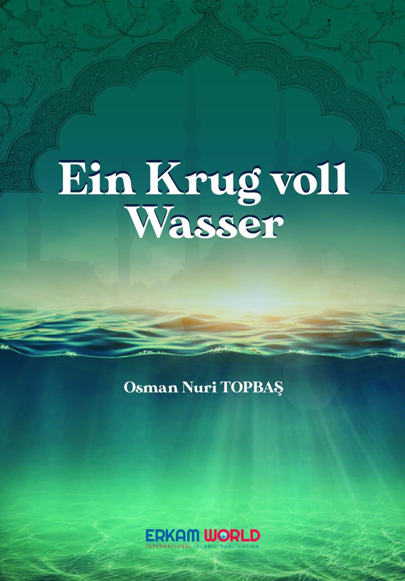 Eın Krug Voll Wasser Aus Den Gärten Des Mathnawî