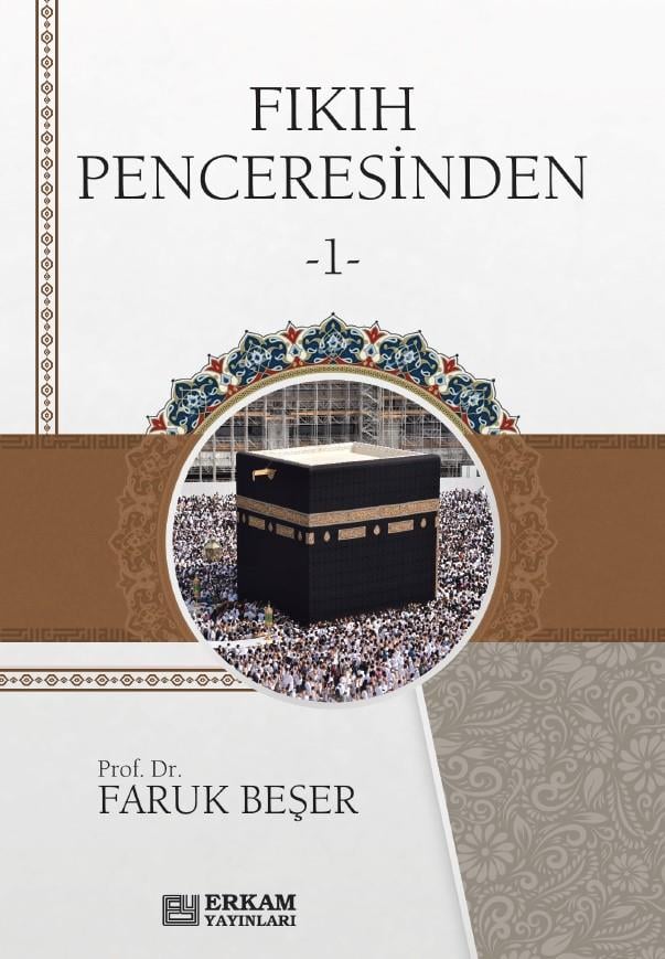 Fıkıh Penceresinden 1 - Faruk Beşer