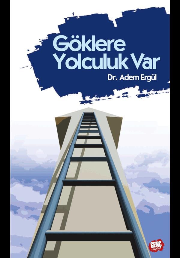 Göklere Yolculuk Var - Dr. Adem Ergül