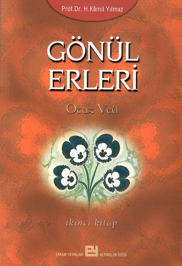 Gönül Erleri - 2 - Prof. Dr. Hasan Kamil Yılmaz