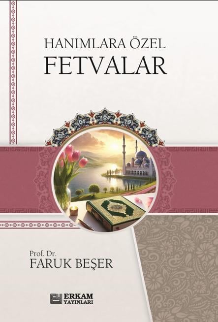 Hanımlara Özel Fetvalar - Faruk Beşer