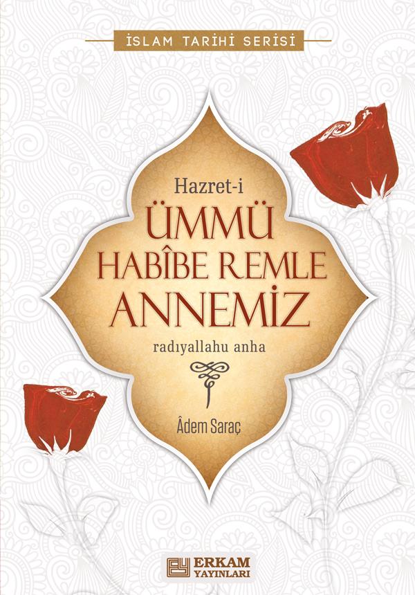 Hazreti Ümmü Habibe Remle Annemiz - Adem Saraç