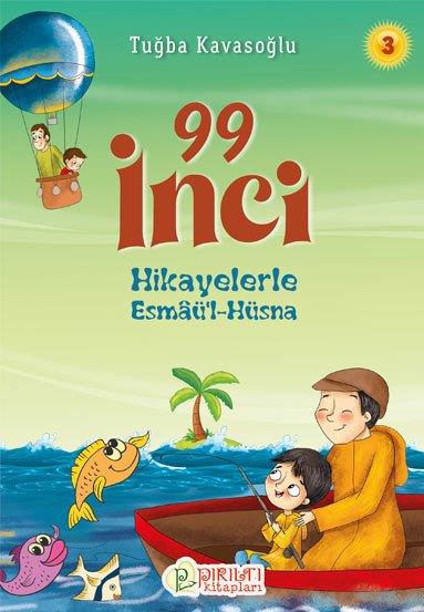 Hikayelerle Esmâü'l-Hüsna 3 - 99 İnci - Tuğba Kavasoğlu