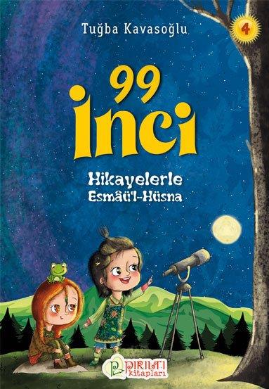 Hikayelerle Esmâü'l-Hüsna 4 - 99 İnci - Tuğba Kavasoğlu