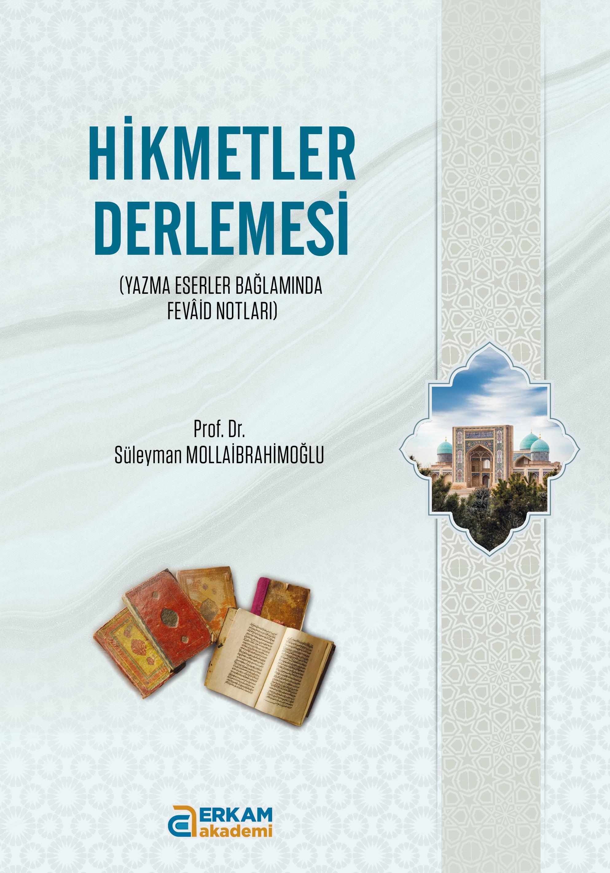 Hikmetler Derlemesi-Prof.Dr Süleyman MOLLAİBRAHİMOĞLU