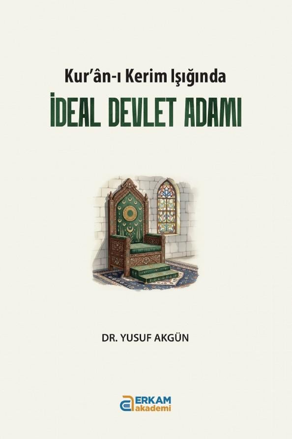 İdeal Devlet Adamı - Yusuf Akgün
