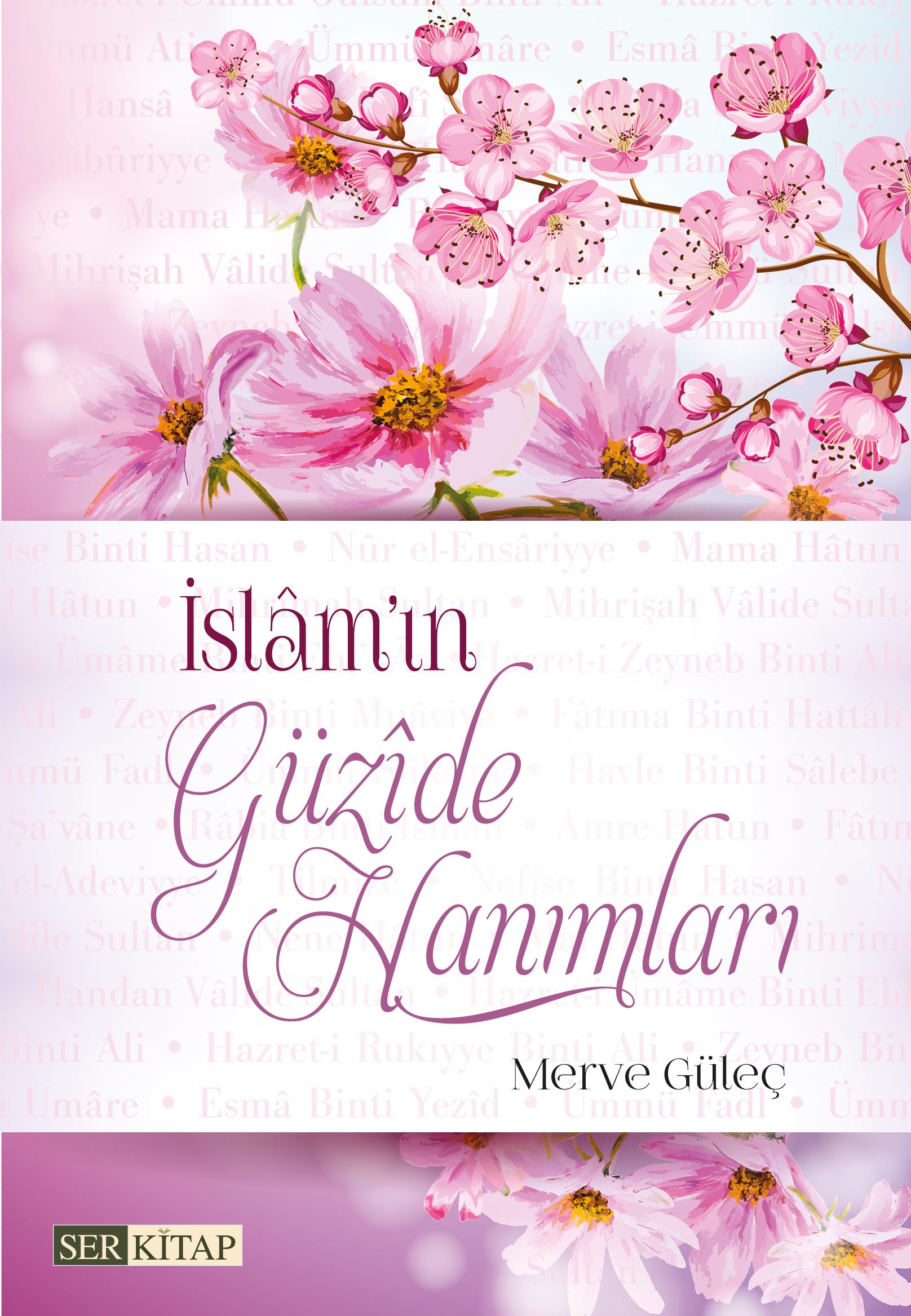 İslamın Güzide Hanımları Merve Güleç
