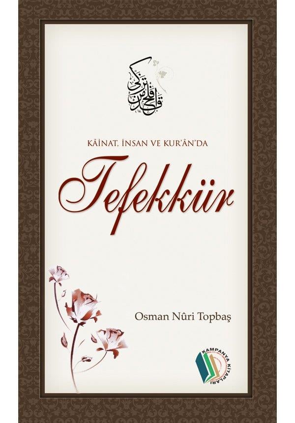 Kainat, İnsan ve Kuranda Tefekkür - Osman Nuri Topbaş