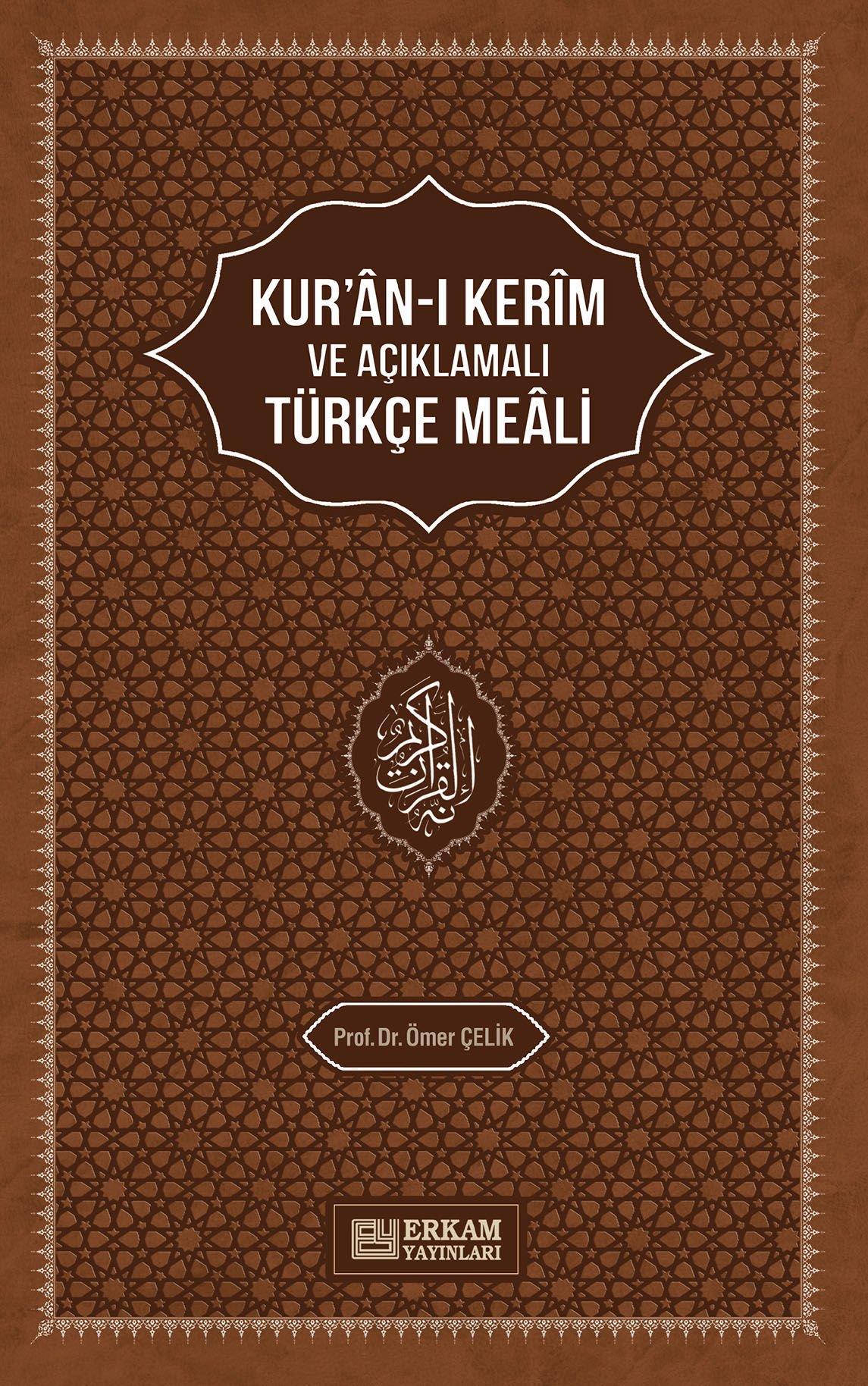 Kuran-ı Kerimin Açıklamalı Türkçe Meali - Prof. Dr. Ömer Çelik