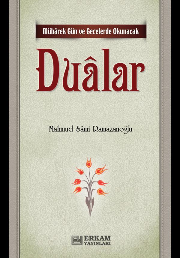 Mübarek Gün ve Gecelerde Okunacak Dualar - Mahmud Sami Ramazanoğlu