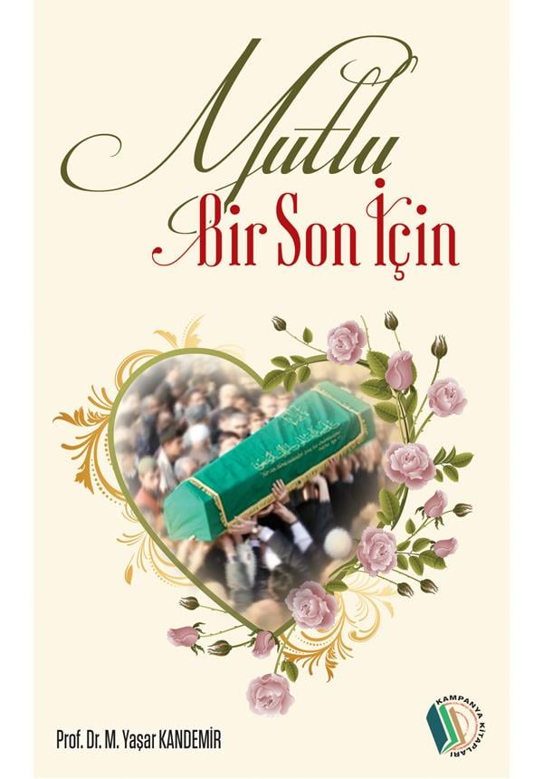 Mutlu Bir Son İçin - Prof. Dr. M. Yaşar Kandemir
