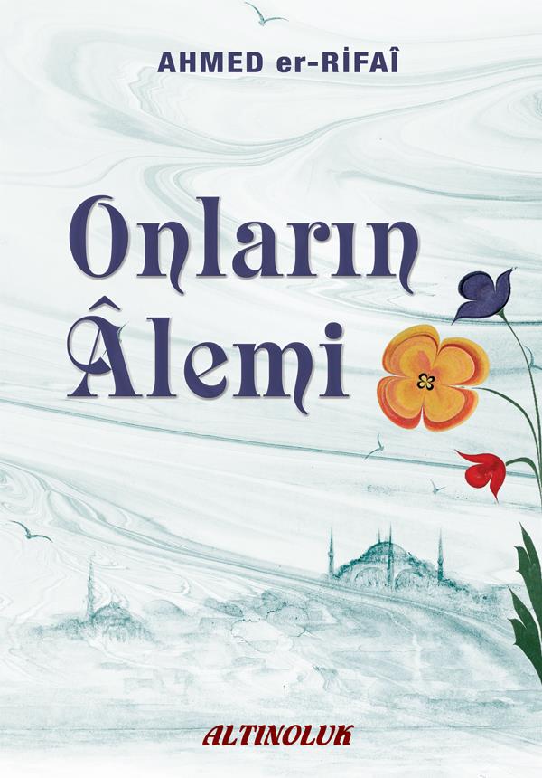 Onların Alemi - Ahmed Er-Rıfai