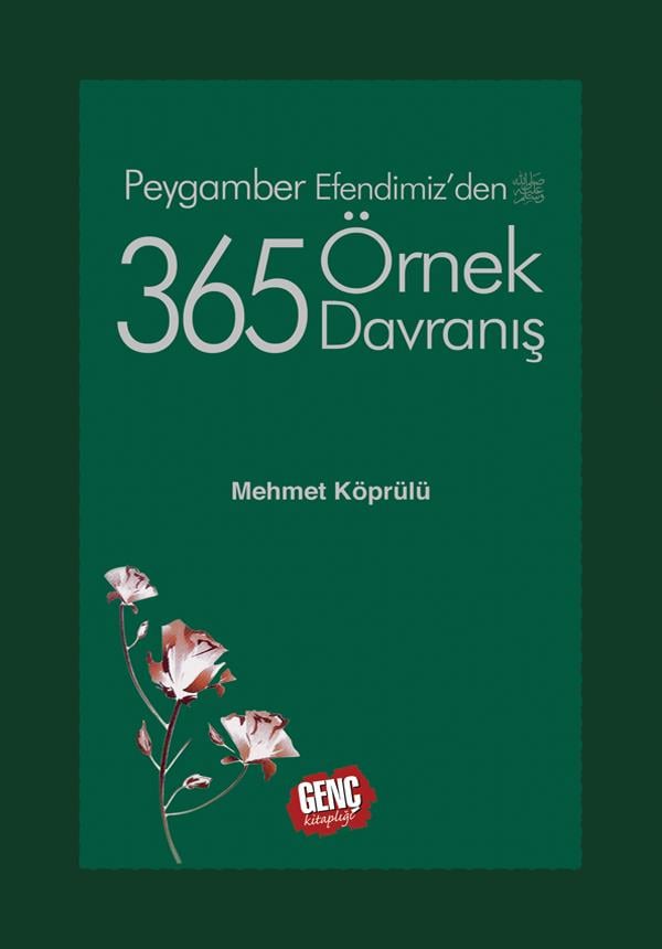 Peygamber Efendimizden 365 Örnek Davranış - Mehmet Köprülü