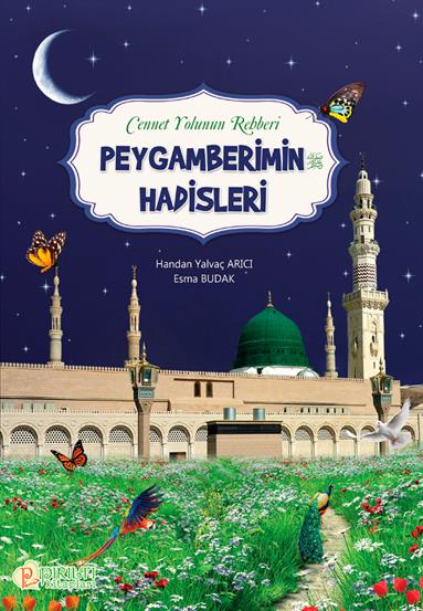 Peygamberimin Hadisleri - Handan Yalvaç Arıcı, Esma Budak
