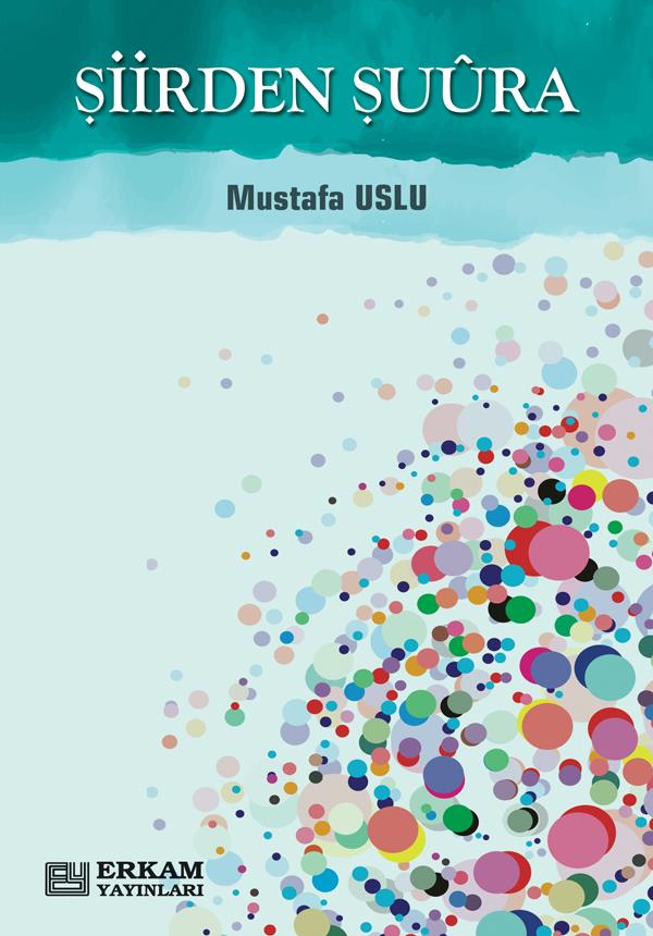 Şiirden Şuura - Mustafa Uslu