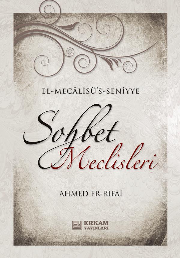 Sohbet Meclisleri - Ahmed Er-Rıfai