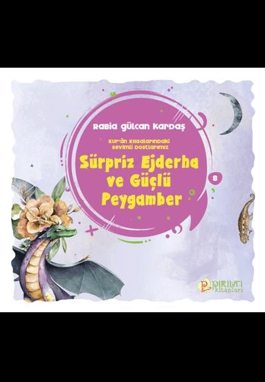 Sürpriz Ejderha ve Güçlü Peygamber - Rabia Gülcan Kardaş